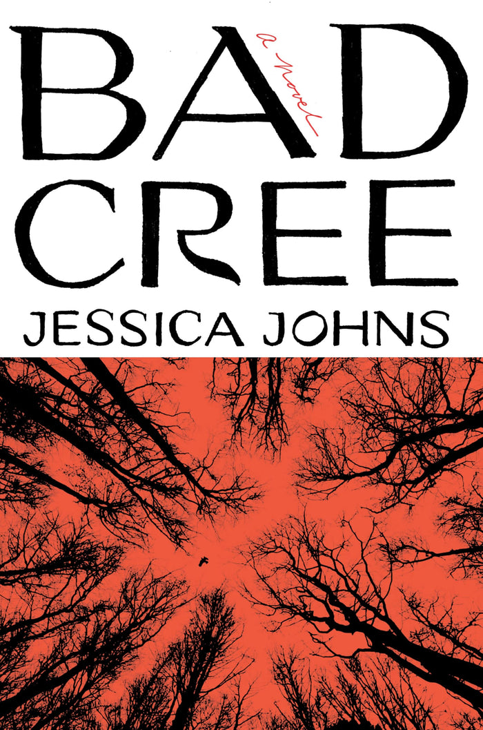 Bad Cree: A Novel by Jessica Johns - Hardcover cover