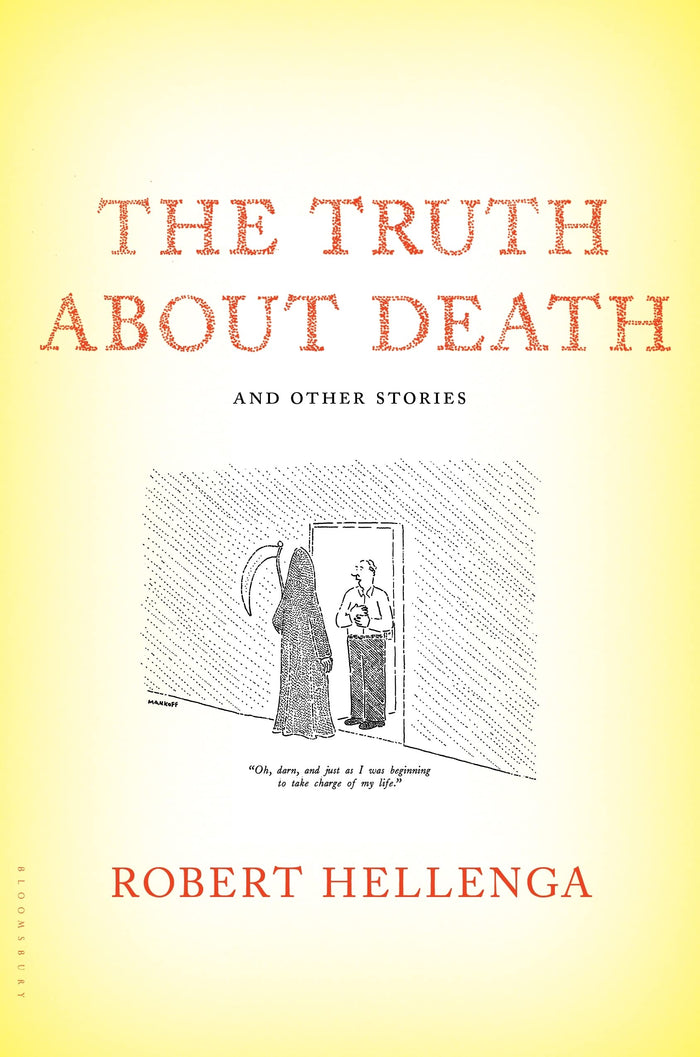The Truth About Death: And Other Stories by Robert Hellenga - Hardcover cover
