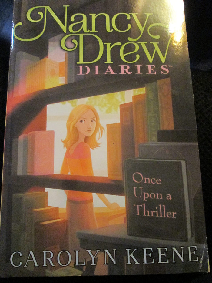 Nancy Drew Diaries Once Upon a Thriller No 4 by Keene Carolyn - Book cover