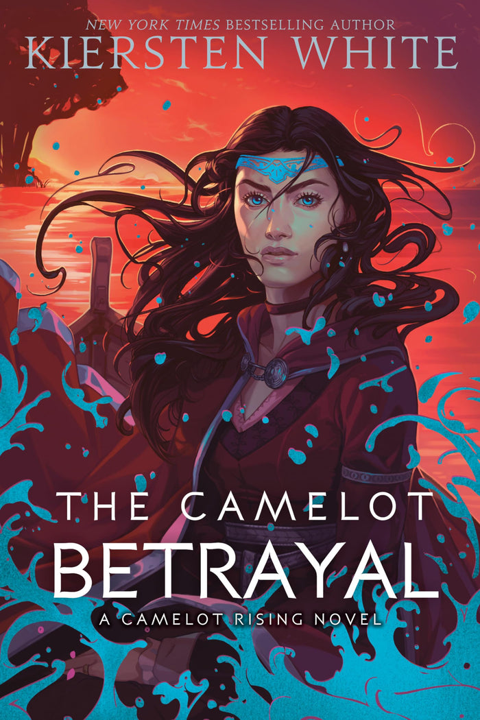 The Camelot Betrayal (Camelot Rising Trilogy) by Kiersten White - Hardcover cover