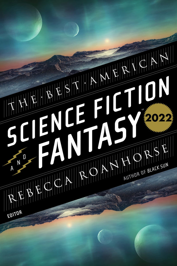 The Best American Science Fiction And Fantasy 2022: Twenty Diverse Contemporary Stories Exploring What It Means to Be Human by John Joseph Adams - Paperback cover
