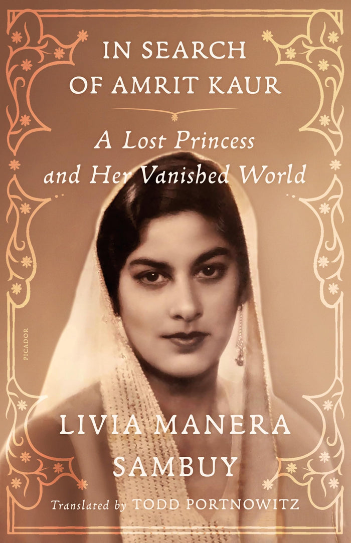In Search of Amrit Kaur: A Lost Princess and Her Vanished World by Livia Manera Sambuy - Paperback cover