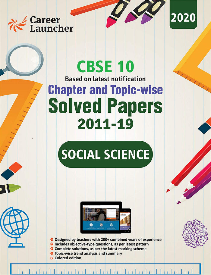 CBSE Class X 2020 - Chapter and Topic-wise Solved Papers 2011-2019 : Social Science (All Sets - Delhi & All India) - Double Colour Matter by Career Launcher - Paperback cover