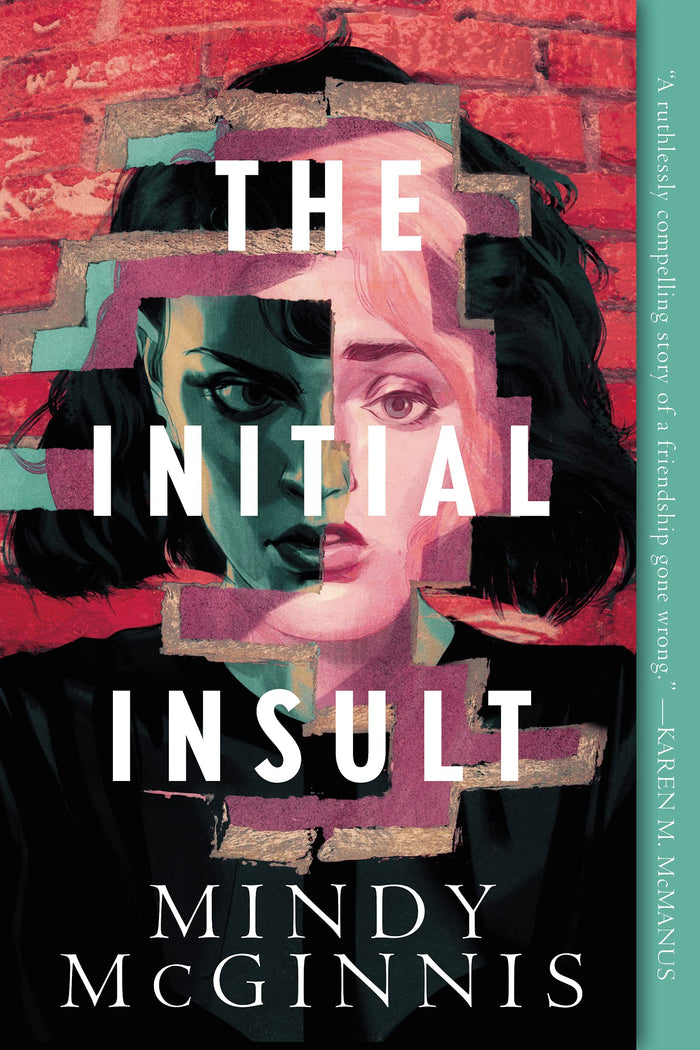 The Initial Insult: A Poe-inspired YA thriller: Tress Montor lures ex-friend Felicity to a Halloween party to unearth a buried, deadly secret by Mindy McGinnis - Paperback cover