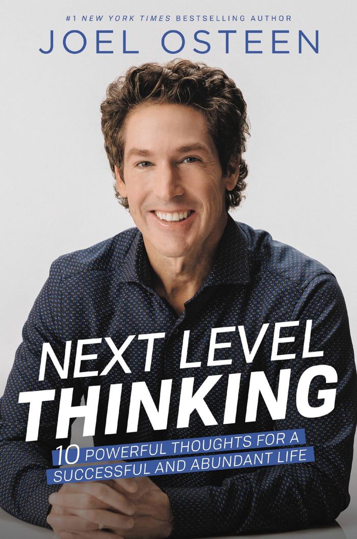 Next Level Thinking: 10 Powerful Thoughts for a Successful and Abundant Life by Joel Osteen - Paperback cover