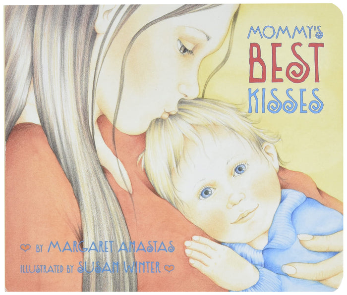 Mommy's Best Kisses by Margaret Anastas - Board Book cover