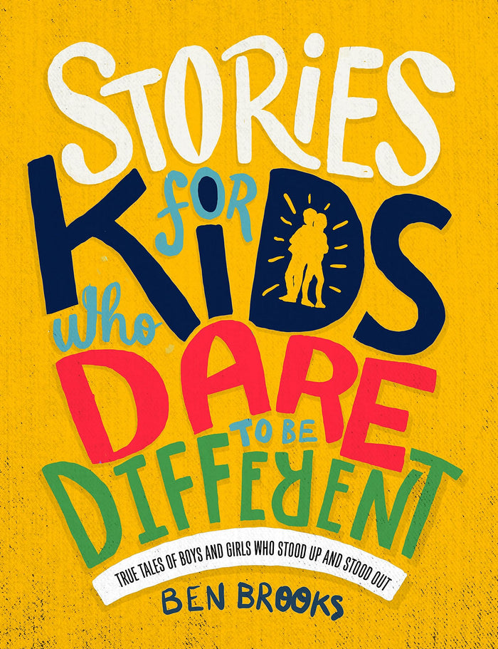 Stories For Kids Who Dare To Be Different by Ben Brooks - Hardcover cover