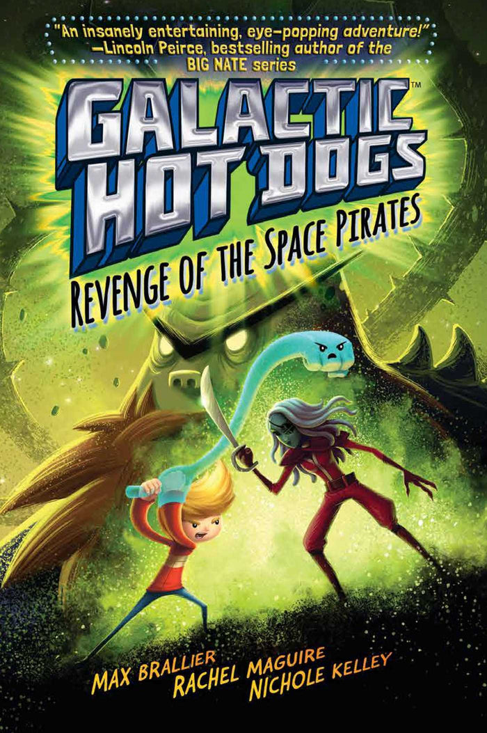 Galactic Hot Dogs 3: Revenge of the Space Pirates (3) by Max Brallier - Hardcover cover