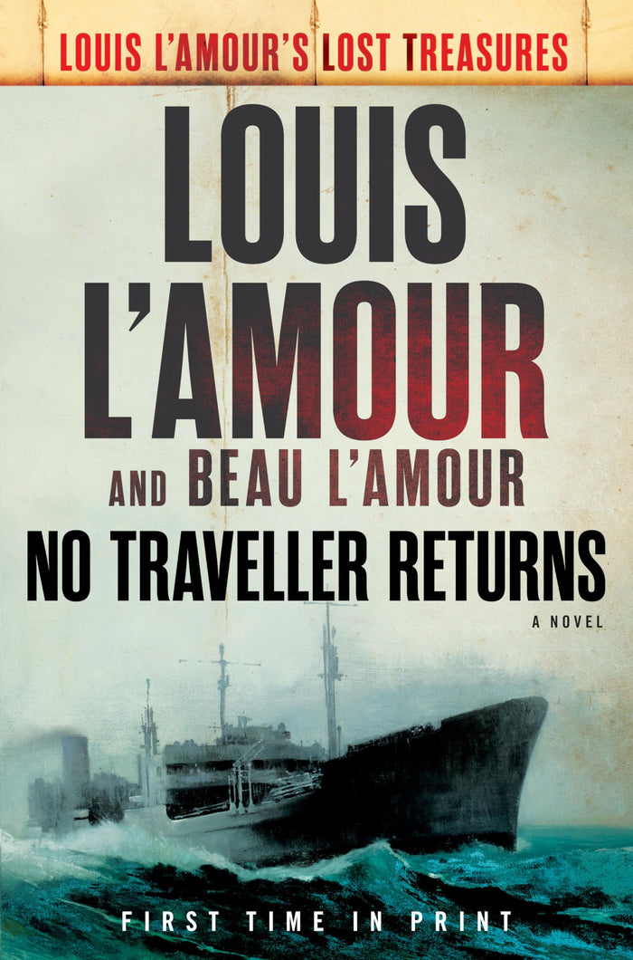 No Traveller Returns (Lost Treasures): A Novel (Louis L'Amour's Lost Treasures) by Louis L'Amour - Hardcover cover