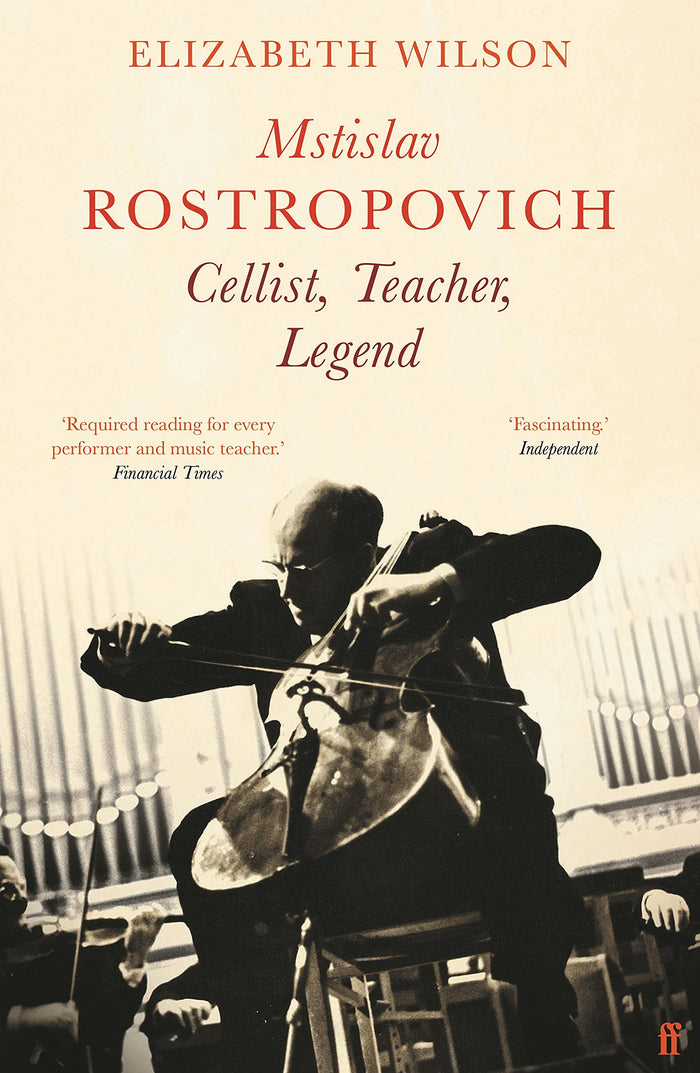 Mstislav Rostropovich: Cellist, Teacher, Legend by Elizabeth Wilson - Paperback cover