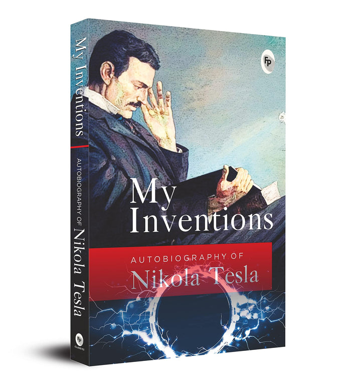 My Inventions, Autobiography of Nikola Tesla by Nikola Tesla - Paperback cover