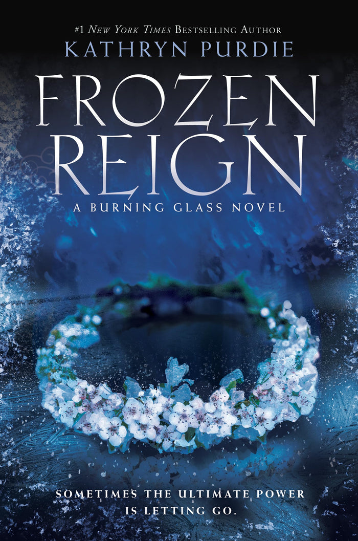 Frozen Reign: A Dark Fantasy Trilogy Finale Where a Teen Empath Battles to Reclaim Her Powers (Burning Glass, 3) by Kathryn Purdie - Hardcover cover