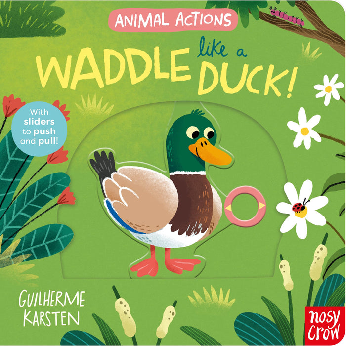 Animal Actions: Waddle Like a Duck by Guilherme Karsten - Board Book cover