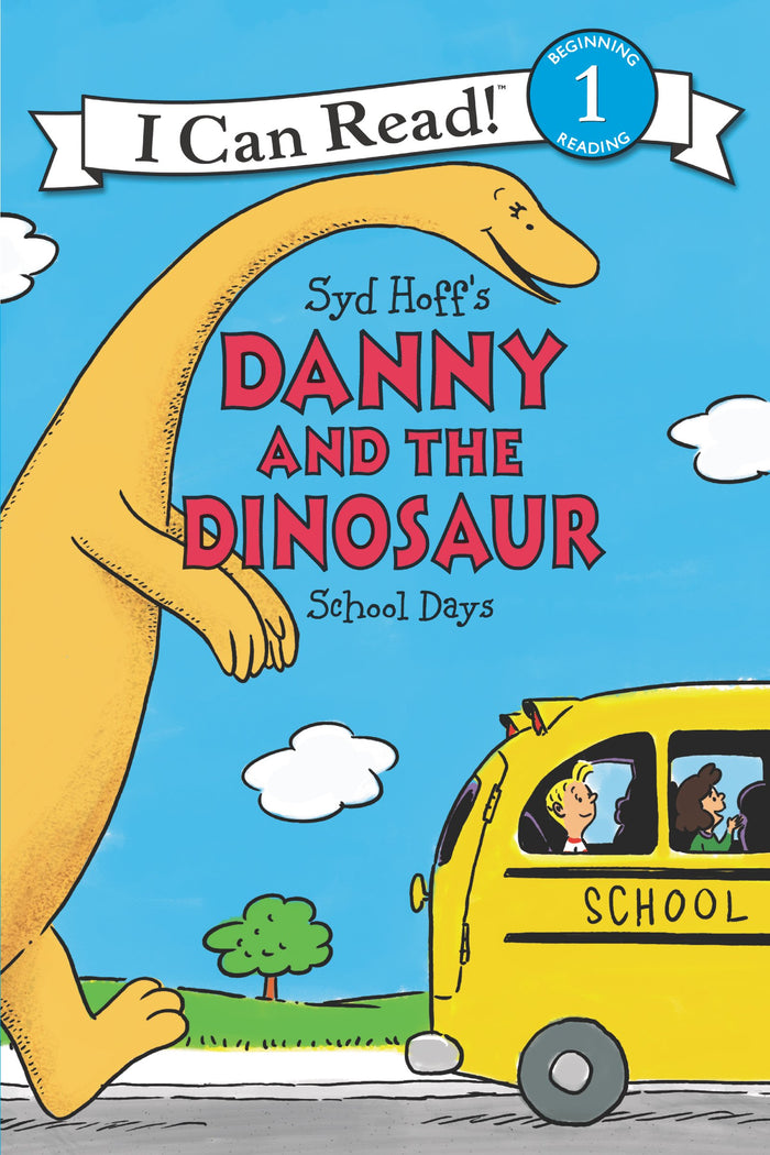 Danny and the Dinosaur: School Days: Danny's dinosaur pal follows him to school in this funny Level One I Can Read―dino-style lessons make it the best class ever! (I Can Read Level 1) by Syd Hoff - Paperback cover