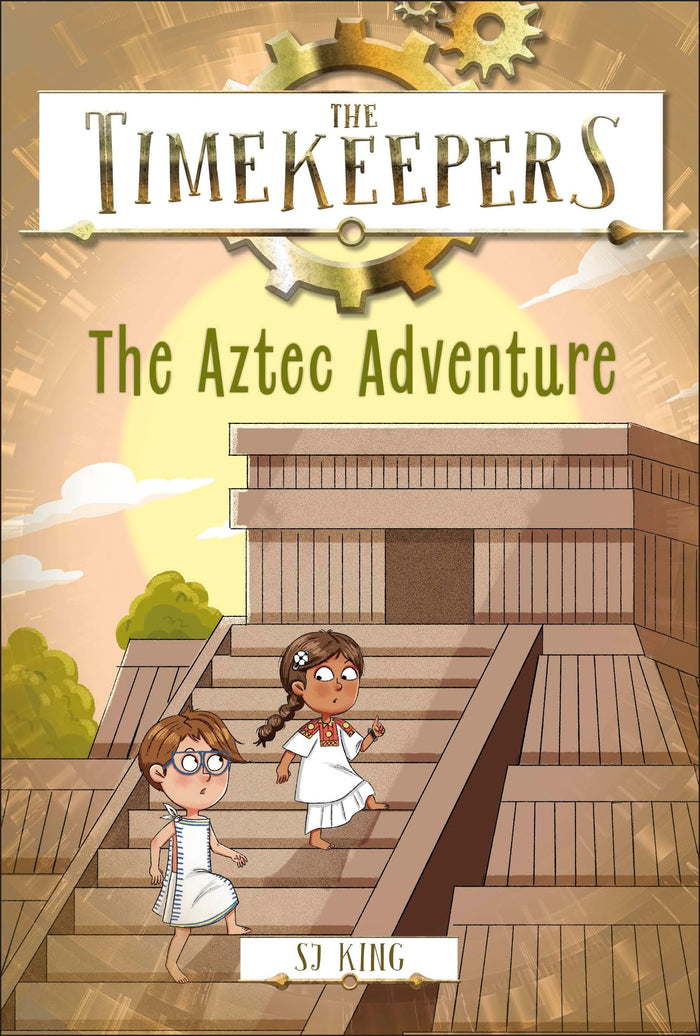 The Timekeepers: The Aztec Adventure by Sj King - Paperback cover