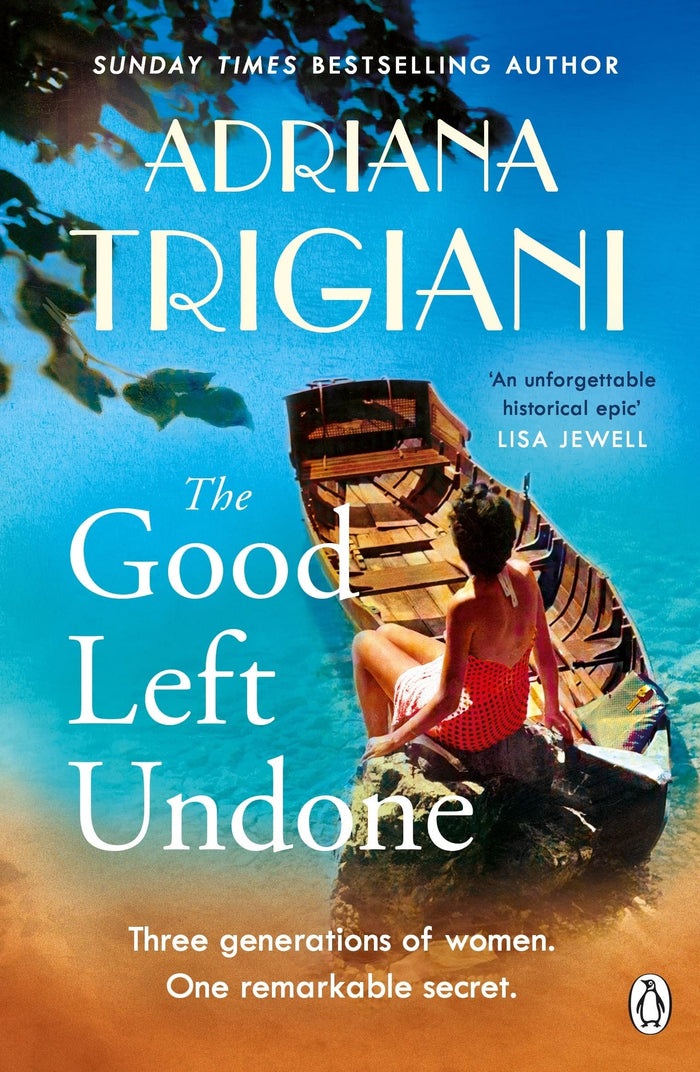 The Good Left Undone: The instant New York Times bestseller that will take you to sun-drenched mid-century Italy by Adriana Trigiani - Paperback cover