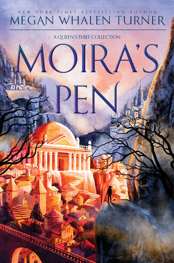 Moira's Pen: A Queen's Thief Collection by Megan Whalen Turner - Hardcover cover