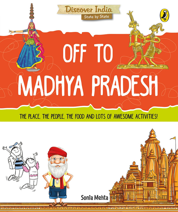 Off to Madhya Pradesh (Discover India) by Sonia Mehta - Paperback cover
