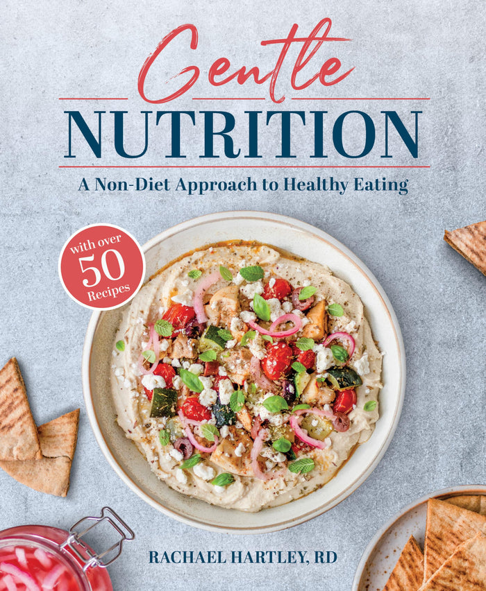 Gentle Nutrition: A Non-Diet Approach to Healthy Eating by Rachael Hartley - Paperback cover