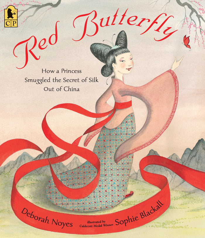 Red Butterfly: How a Princess Smuggled the Secret of Silk Out of China by Deborah Noyes - Paperback cover