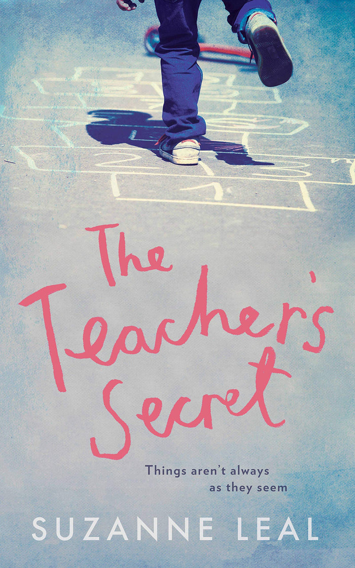 The Teacher's Secret: All is not what it seems in this close-knit community... by Suzanne Leal - Paperback cover