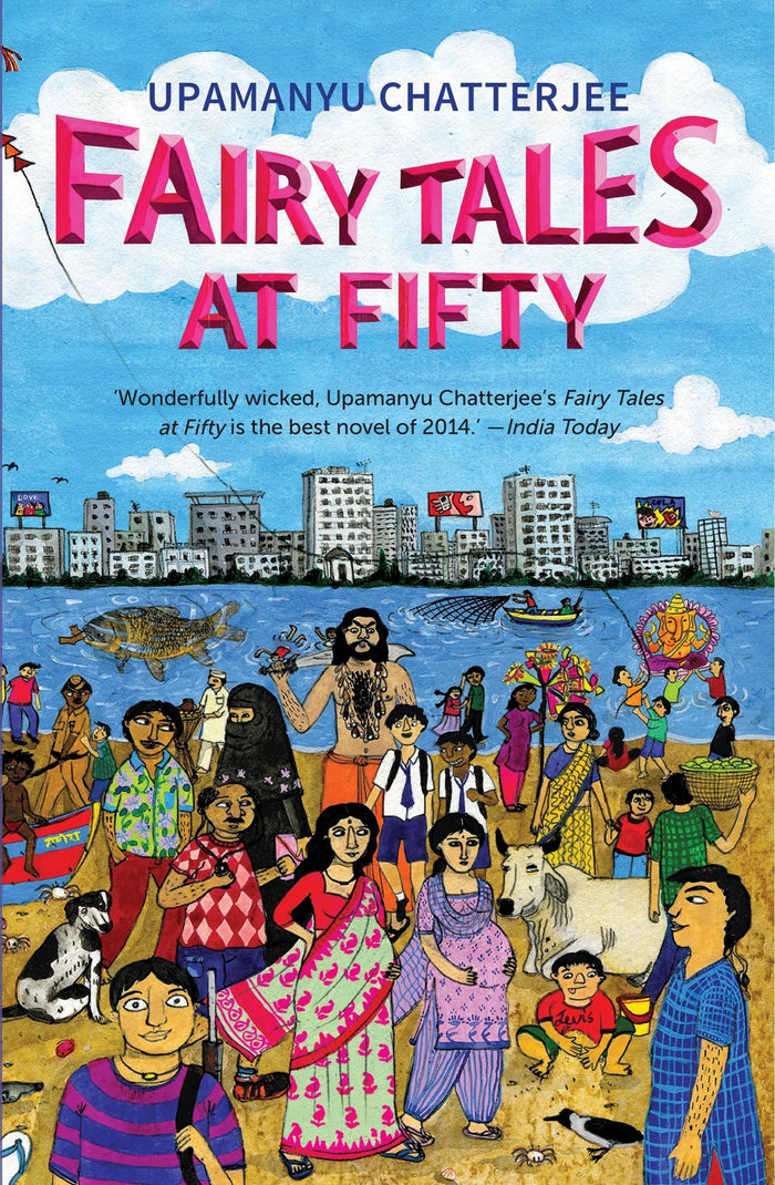 Fairy Tales at Fifty by Upamanyu Chatterjee - Paperback cover