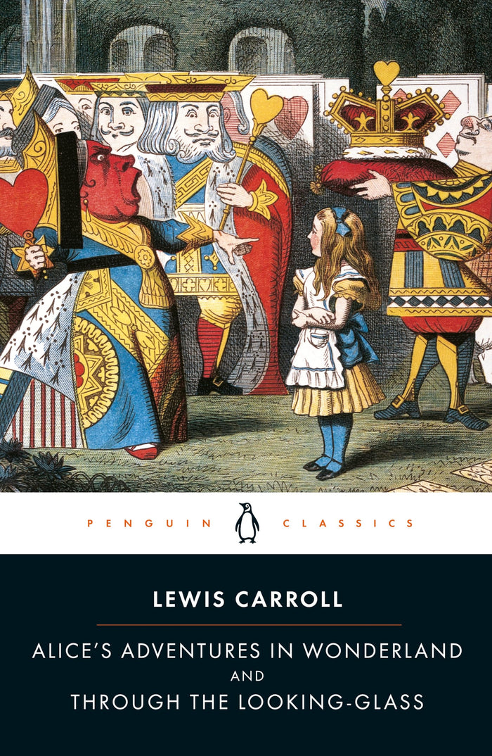 Alice's Adventures in Wonderland and Through the Looking-Glass (Penguin Classics) by Lewis Carroll - Paperback cover