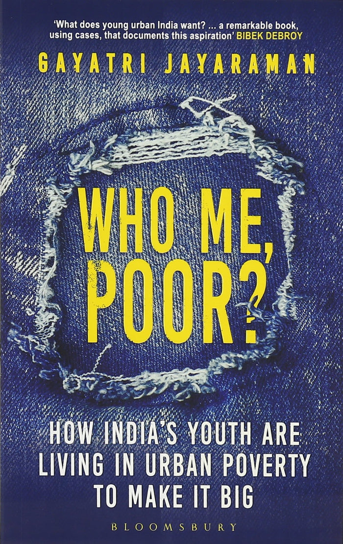 Who me, Poor?: How India's youth are living in urban poverty to make it big by Gayatri Jayaraman - Paperback cover