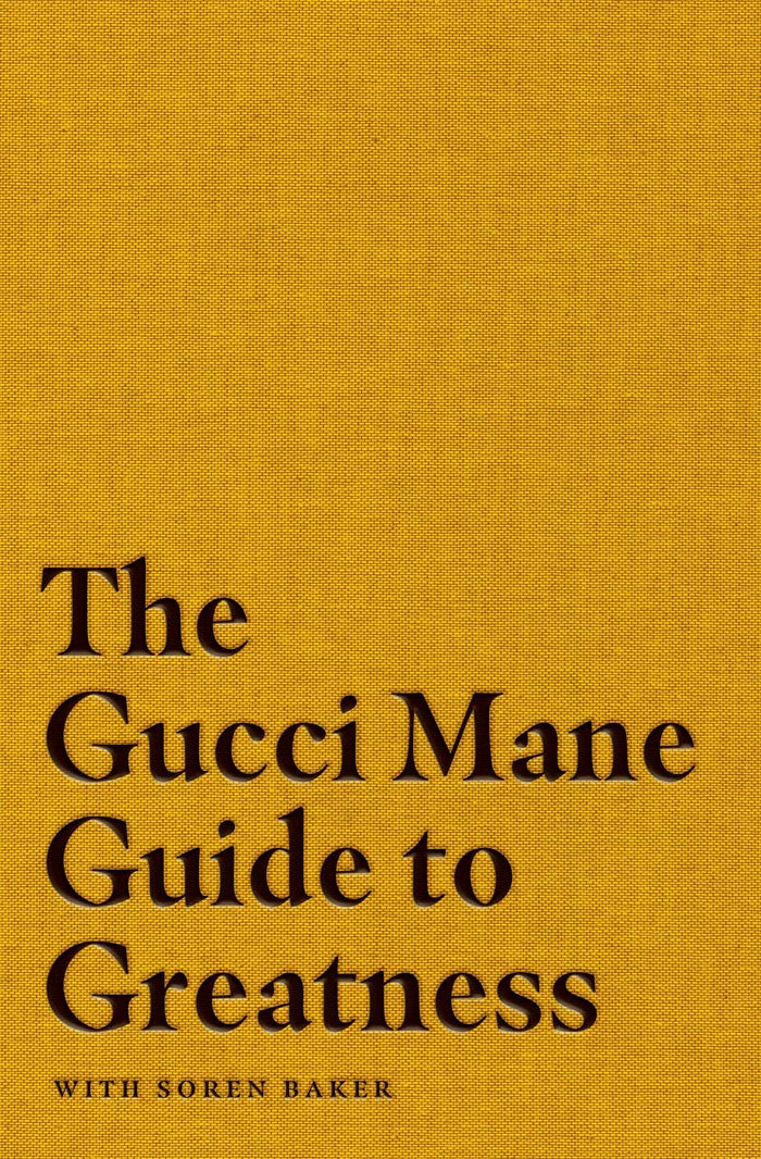 The Gucci Mane Guide to Greatness by Gucci Mane - Hardcover cover