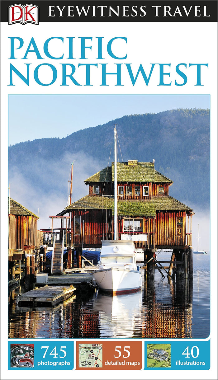 DK Eyewitness Travel Guide Pacific Northwest by DK Eyewitness Travel - Flexibound cover