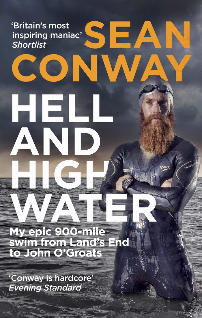 Hell and High Water: My Epic 900-Mile Swim from Land’s End to John O'Groats by Sean Conway - Paperback cover