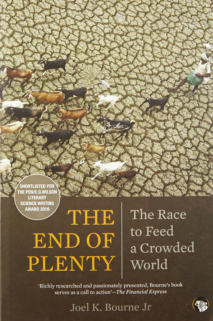 Speaking Tiger The End of Plenty : The Race to Feed a Crowded World by Joel K. Bourne - Paperback cover