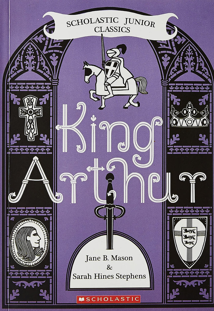 King Arthur (Scholastic Junior Classics) by Jane B Mason - Paperback cover