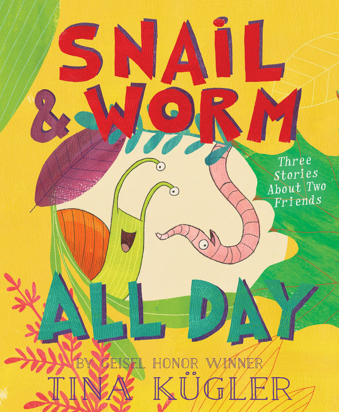 Snail and Worm All Day: Three Stories About Two Friends by Tina Kügler - Paperback cover