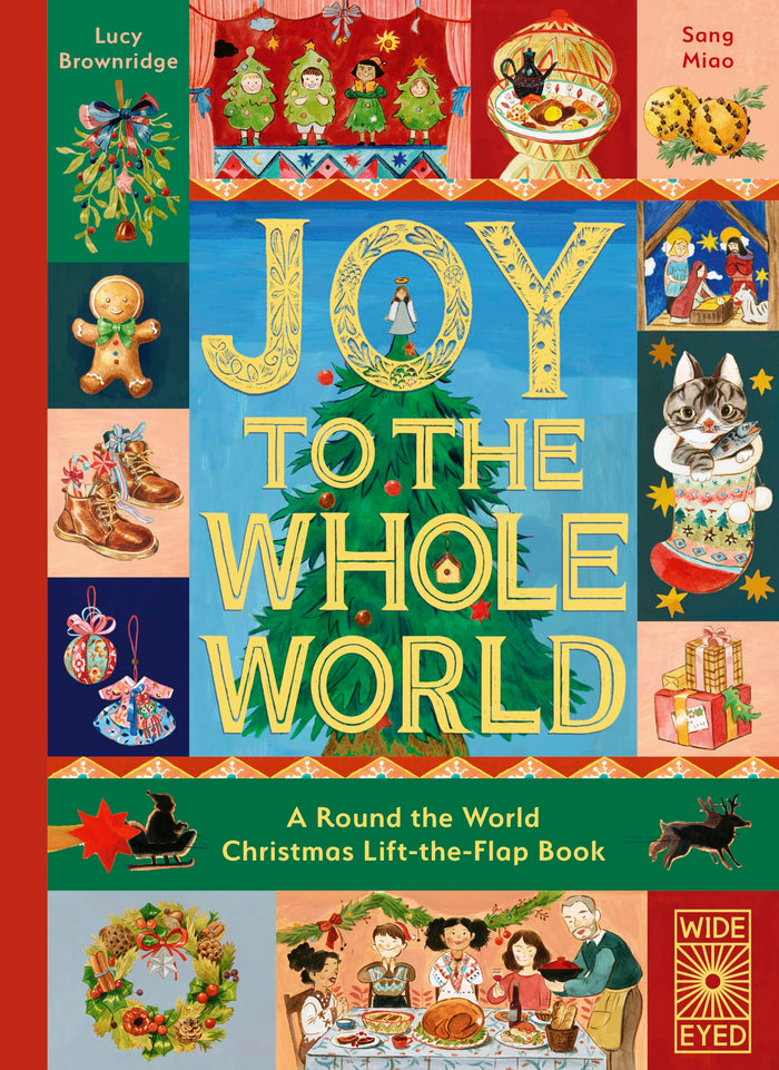 Joy to the Whole World!: A Round the World Christmas Lift-the-Flap Book (Lift-The-Flap Celebrations) by Lucy Brownridge - Hardcover cover