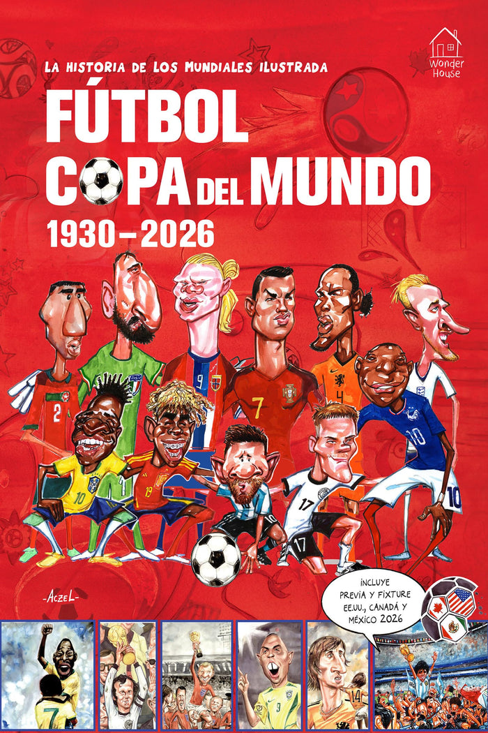 la historia de los mundiales ilustrada COPA DEL MUNDO 1930-2026 (Spanish) / The Illustrated History of World Cup 1930 - 2026 (Spanish Edition) by Germán Aczel - Hardcover cover
