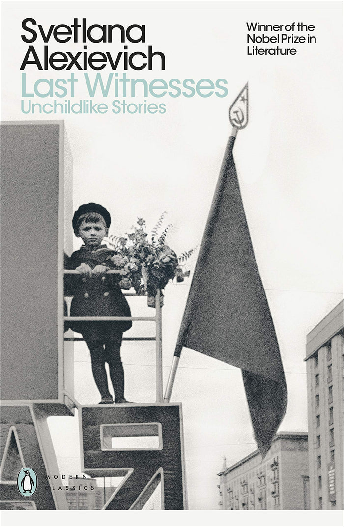 Last Witnesses by Svetlana Alexievich - Paperback cover