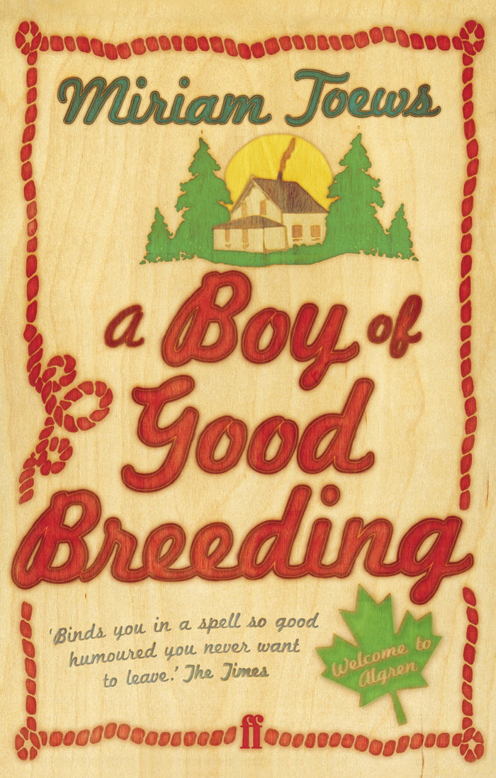 A Boy of Good Breeding by Miriam Toews - Paperback cover