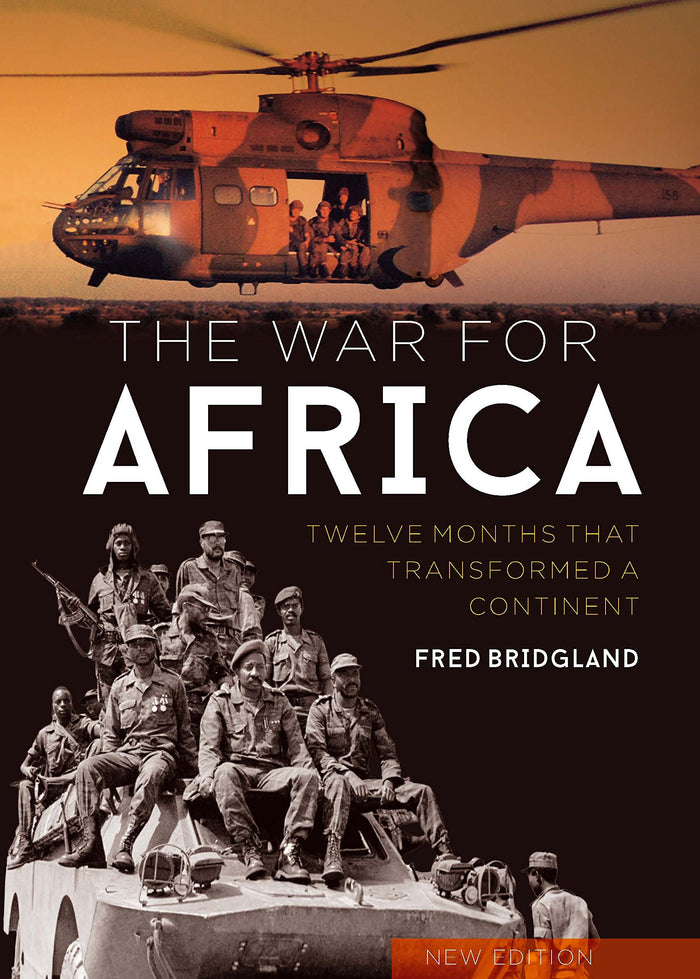 The War for Africa: Twelve Months that Transformed a Continent by Fred Bridgland - Hardcover cover