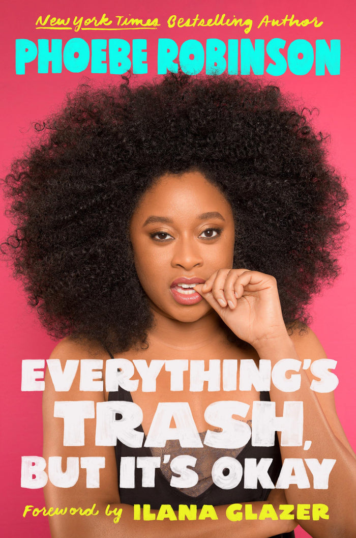 Everything's Trash, But It's Okay by Phoebe Robinson - Paperback cover
