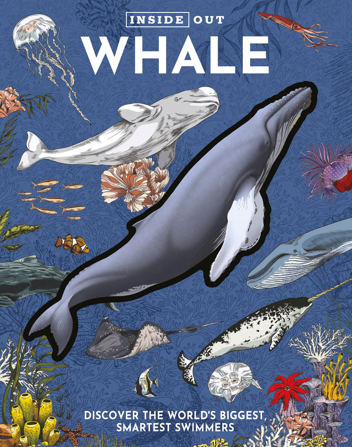 Inside Out Whale: Discover the World's Biggest, Smartest Swimmers (Inside Out, Chartwell) by Editors of Chartwell Books - Hardcover cover