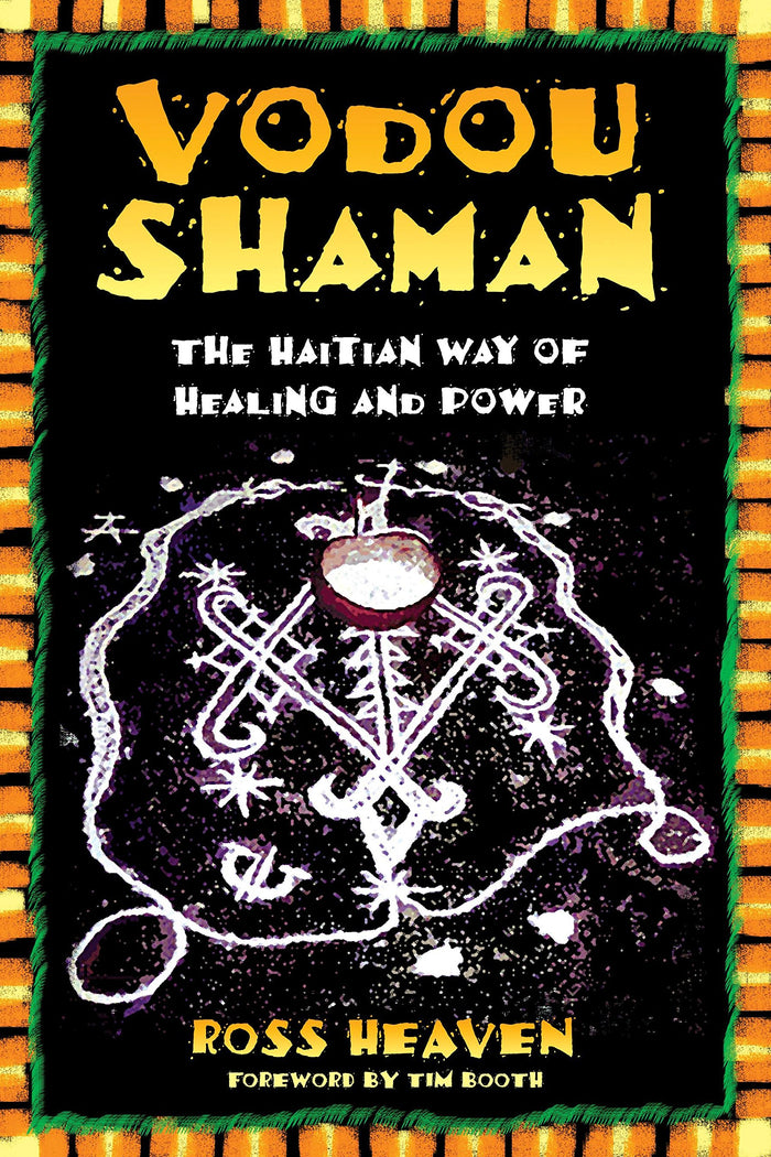 Vodou Shaman: The Haitian Way of Healing and Power by Ross Heaven - Paperback cover