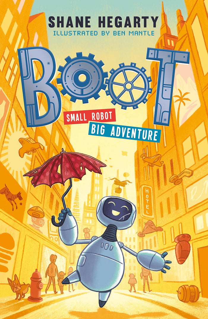 BOOT small robot, BIG adventure: Book 1 by Shane Hegarty - Paperback cover
