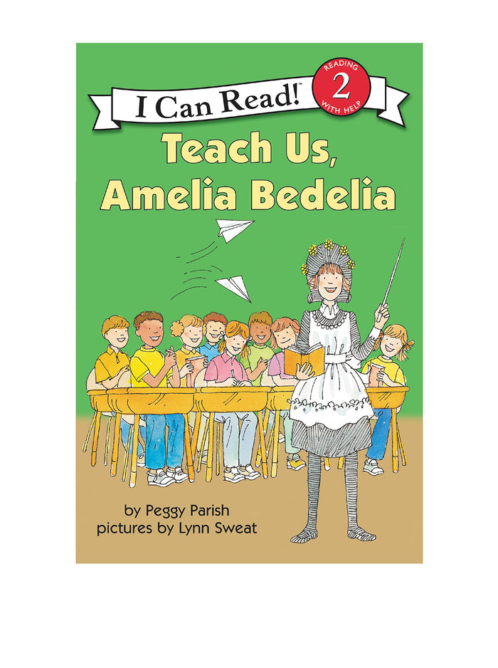 Teach Us, Amelia Bedelia: A Classic I Can Read Story About Language Misunderstandings for Kids (Ages 4-8) (I Can Read Level 2) by Peggy Parish - Paperback cover
