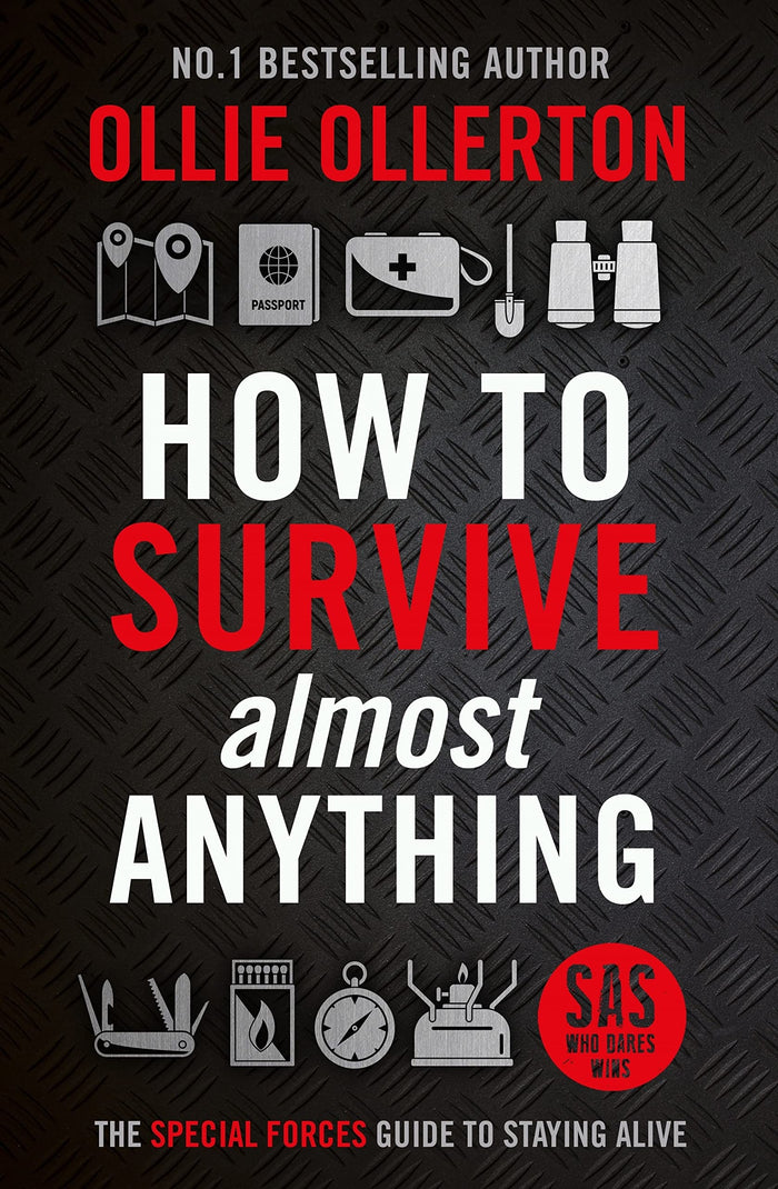 How To Survive (Almost) Anything: The Special Forces Guide To Staying Alive by Ollie Ollerton - Paperback cover