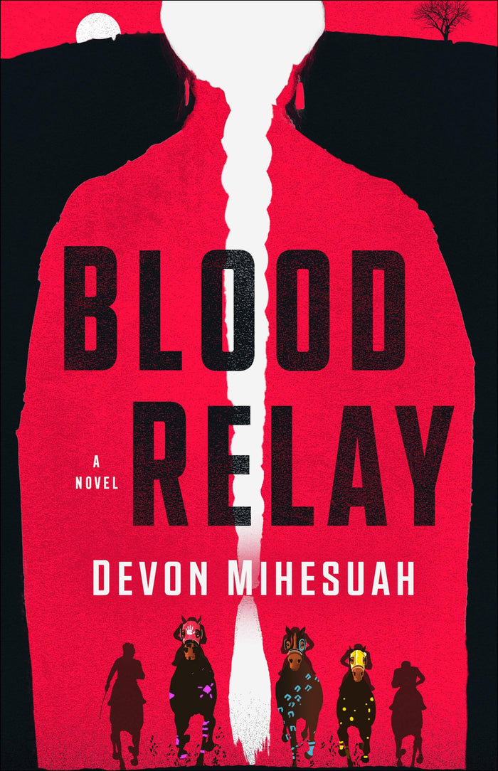 Blood Relay: A Novel by Devon Mihesuah - Paperback cover