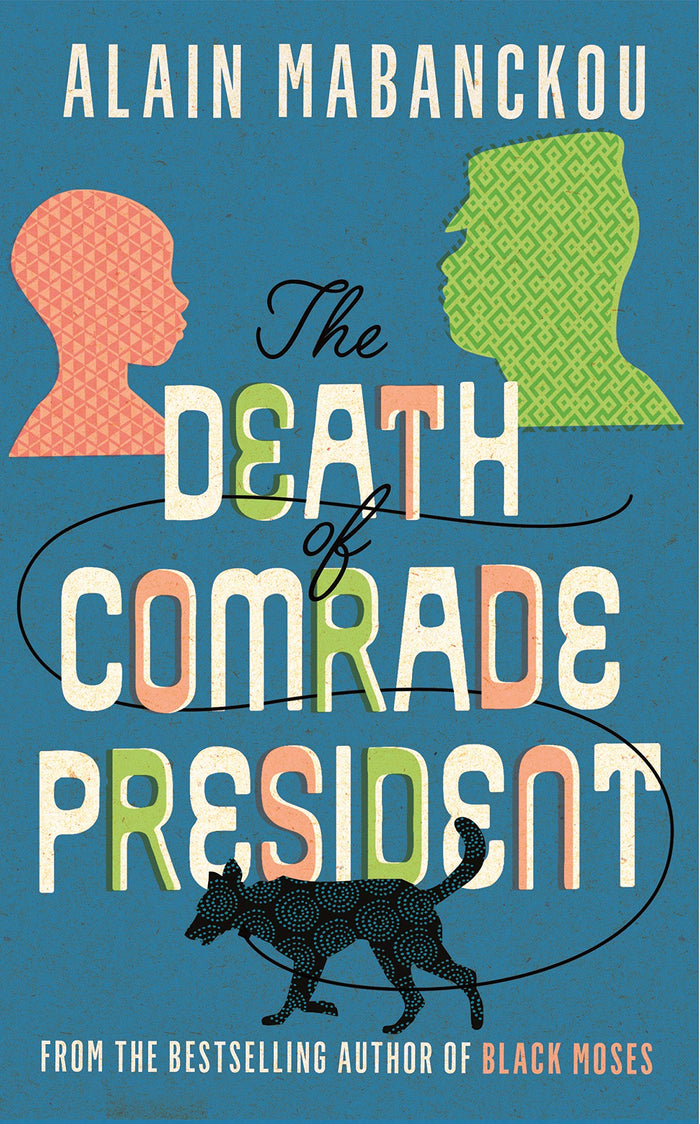 The Death of Comrade President: Alain Mabanckou by Alain Mabanckou - Paperback cover
