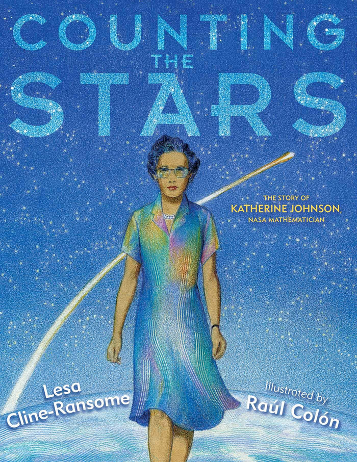 Counting the Stars: The Story of Katherine Johnson, NASA Mathematician by Lesa Cline-Ransome - Hardcover cover