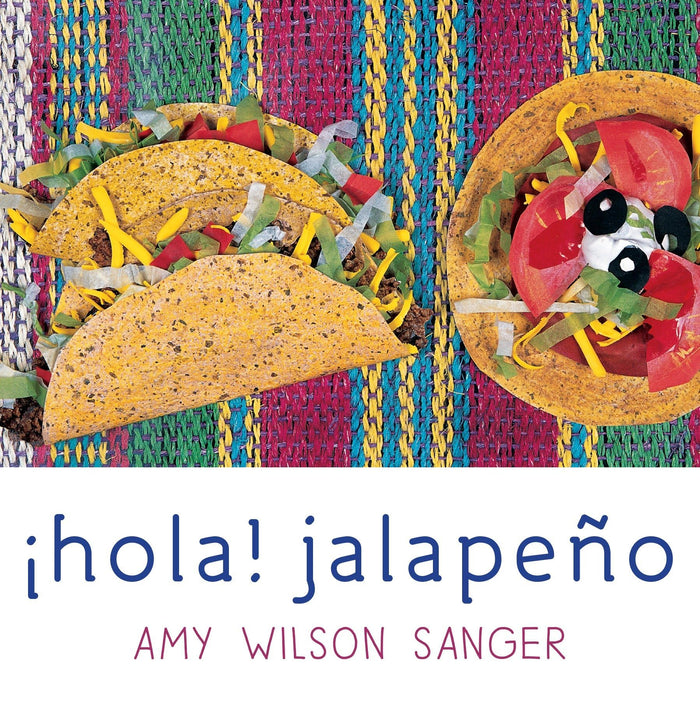 Hola! Jalapeno (World Snacks Series) (Spanish and English Edition) by Amy Wilson Sanger - Board Book cover
