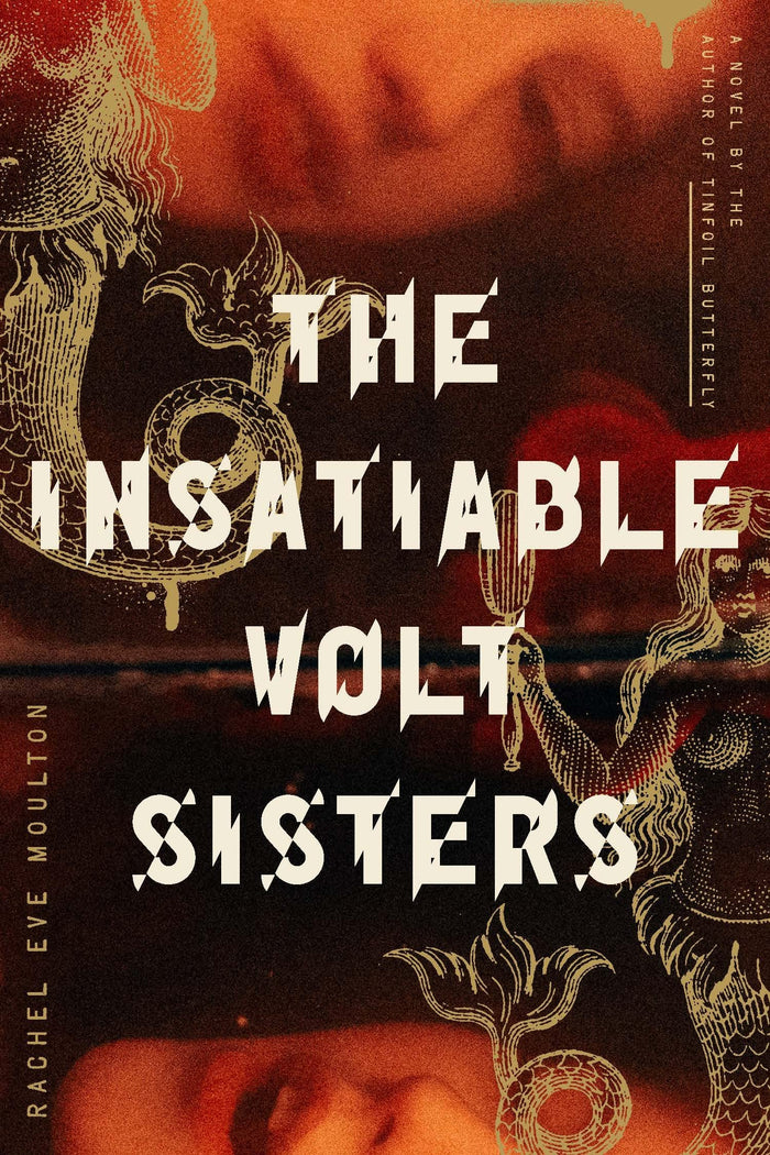 Insatiable Volt Sisters by Rachel Eve Moulton - Paperback cover